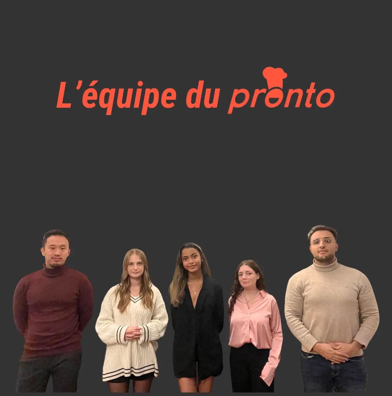 L'équipe le Pronto L'équipe le Pronto